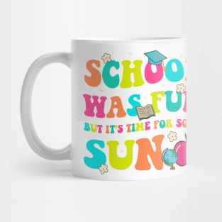 School Was Fun But It's Time For Some Sun Gift For Girls Boys Kids Mug